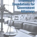 Evidentiary Foundations for Government Attorneys cover