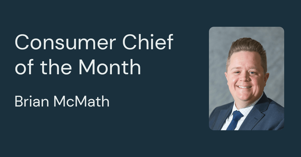 Consumer Chief of the Month: Brian McMath